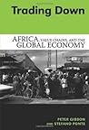 Trading Down: Africa, Value Chains, And The Global Economy