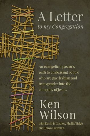 A Letter to My Congregation: An Evangelical Pastor's Path to Embracing People Who Are Gay, Lesbian and Transgender in the Company of Jesus (Kindle Edition)