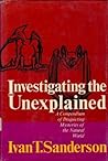 Investigating the Unexplained: Compendium of Mysteries of the Natural World