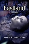 Eastland by Marian Manseau Cheatham