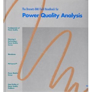 The Dranetz-BMI Field Handbook for Power Quality Analysis