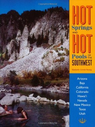 Hot Springs and Hot Pools of the Southwest: Jayson Loam's Original Guide (Paperback)