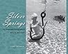 Silver Springs by Gary Monroe Silver Springs by Gary Monroe