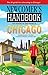 Newcomer's Handbook For Moving to and Living in Chicago: Including Evanston, Oak Park, Schaumburg, Wheaton, and Naperville