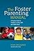 The Foster Parenting Manual...
