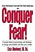 Conquer Fear!: Stop Defeati...