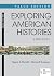 Exploring American Histories: A Brief Survey, Value Edition, Volume 1: To 1877