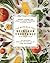 The Beekman 1802 Heirloom Vegetable Cookbook: 100 Delicious Heritage Recipes from the Farm and Garden