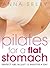 Pilates for a Flat Stomach:...