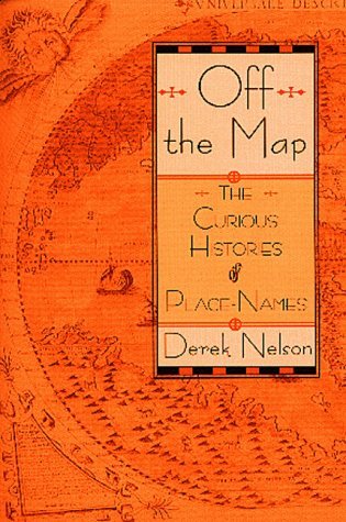 Off the Map: The Curious Histories of Place-Names (Paperback)