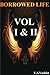 Borrowed Life -  Volume I-II by V.S. Vashist