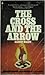 The Cross and the Arrow by Albert Maltz