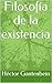 Filosofía de la existencia (Spanish Edition)