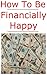 How to Be Financially Happy
