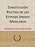 Constitución Política de los Estados Unidos Mexicanos (Spanish Edition)