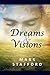 Dreams & Visions by Mark Stafford