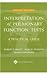 Interpretation of Pulmonary Functions Tests: A Practical Guide
