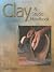 Clay: A Studio Handbook