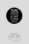 Book cover for Young, Restless, No Longer Reformed: Black Holes, Love, and a Journey In and Out of Calvinism