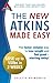 The New Atkins Made Easy: The faster, simpler way to lose weight and feel great – starting today!