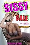 Crossdressing for the Prison Alphas: Sissy for Sale
