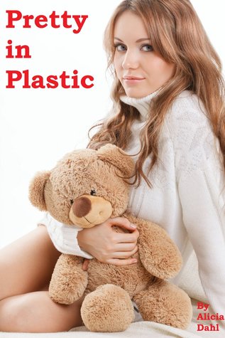 Pretty in Plastic (Kindle Edition)