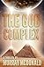 The God Complex by Murray McDonald The God Complex by Murray McDonald
