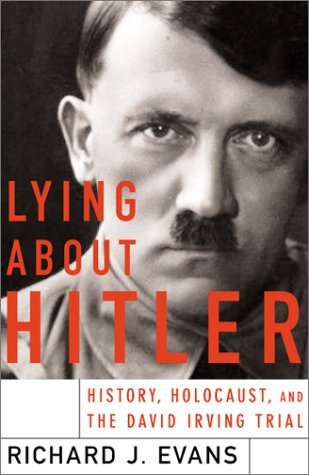 Lying About Hitler by Richard J. Evans Lying About Hitler by Richard J. Evans