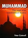 Muhammad: The man who transformed Arabia