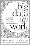 Book cover for Big Data at Work: Dispelling the Myths, Uncovering the Opportunities