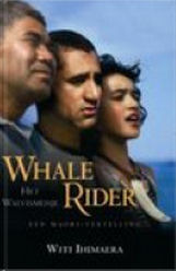 Whale rider. Het walvismeisje: een Maori-vertelling