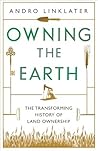 Owning the Earth:...