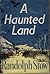 A Haunted Land
