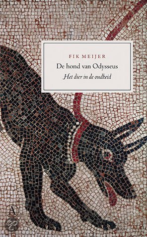 De hond van Odysseus: het dier in de oudheid