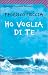 Ho voglia di te by Federico Moccia
