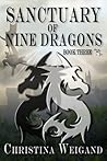Sanctuary of Nine Dragons by Christina Weigand