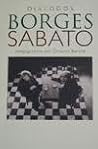 Diálogos Borges - Sabato by Orlando Barone