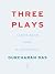 Three Plays: Larins Sahib, Mira, 9 Jakhoo Hill