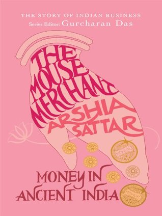 The Mouse Merchant: Money in Ancient India (Kindle Edition)