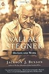 Wallace Stegner: His Life and Work