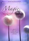 Magic. You Are It...