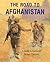 The Road to Afghanistan