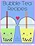 Bubble Tea Recipes: How to Make Boba Tea At Home in Over 25 Delicious Flavors