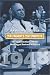 Truman's Triumphs: The 1948 Election and the Making of Postwar America (American Presidential Elections)