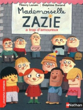 Mademoiselle zazie a trop d'amoureux (Paperback)