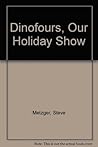 Dinofours, Our Holiday Show