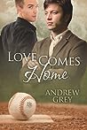 Love Comes Home by Andrew  Grey