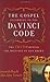 The Gospel According to The Da Vinci Code: The Truth Behind the Writings of Dan Brown
