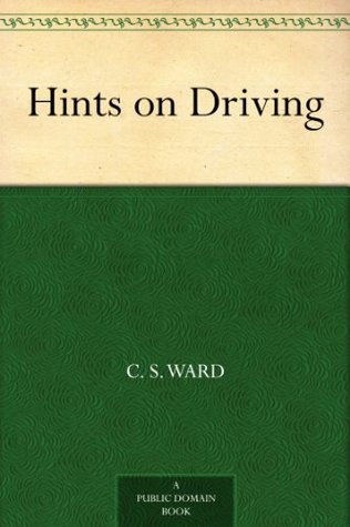 Hints on Driving: Mastering Carriage Driving: A Comprehensive Guide to Techniques, Equipment, and Etiquette (Kindle Edition)