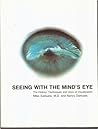 Seeing with the Mind's Eye: The History, Techniques and Uses of Visualization